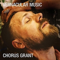Chorus Grant Vernacular Music Vinyl LP