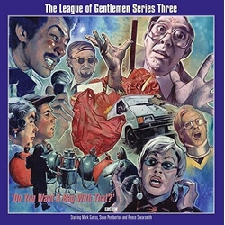 League Of Gentlemen Series Three: Do You Want A Bag With That Vinyl 3 LP