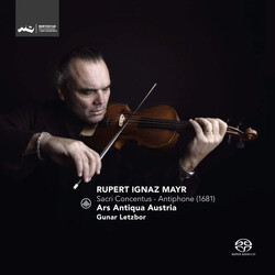 Rupert Ignaz Mayr / Ars Antiqua Austria / Gunar Letzbor Sacri Consentus - Antiphone 1681 SACD