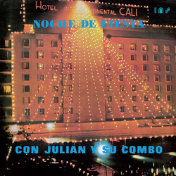 Julian & Combo NOCHE DE FIESTA Vinyl LP