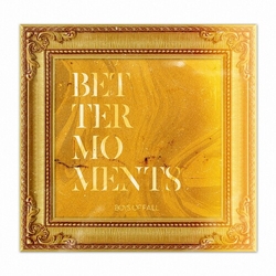 Boys Of Fall Better Moments Vinyl LP