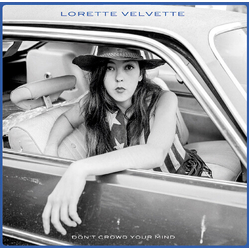 Lorette Velvette DON'T CROWD YOUR MIND Vinyl LP