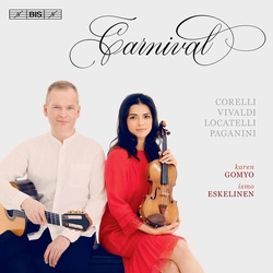 Arcangelo Corelli / Antonio Vivaldi / Pietro Antonio Locatelli / Niccolò Paganini / Karen Gomyo / Ismo Eskelinen Carnival SACD