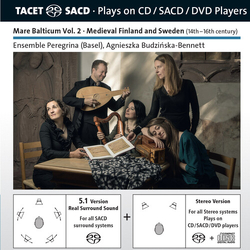 Agnieszka Budzińska-Bennett / Ensemble Peregrina Mare Balticum Vol. 2 Medieval Finland and Sweden 14th - 16th Century SACD