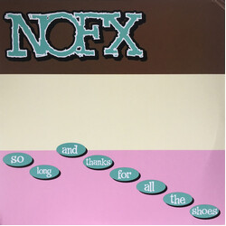 NOFX So Long And Thanks For All The Shoes Vinyl LP