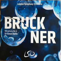 Anton Bruckner / Sir Simon Rattle / The London Symphony Orchestra Symphony No 6 SACD