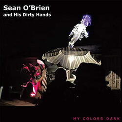 Sean O'Brien And His Dirty Hands My Colors Dark Vinyl LP