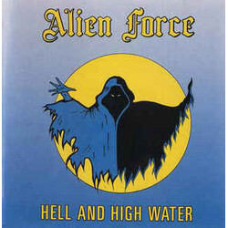 Alien Force Hell And High Water Vinyl LP