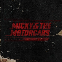 Micky & Motorcars LONG TIME COMIN' Vinyl LP
