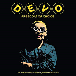 Devo Freedom Of Choice (Live At The Orpheum Boston, 1980 FM Broadcast) Vinyl LP