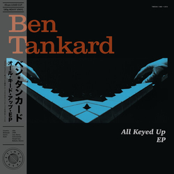 Ben Tankard All Keyed Up Ep 180gm Vinyl 12"