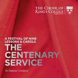 The King's College Choir Of Cambridge / Stephen Cleobury / Guy Johnston The Centenary Service: A Festival Of Nine Lessons & Carols SACD