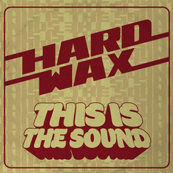 Hard Wax This Is The Sound VINYL LP