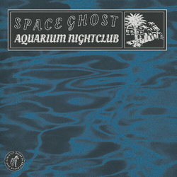 Space Ghost AQUARIUM NIGHTCLUB Vinyl LP