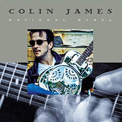 Colin James (2) National Steel VINYL LP