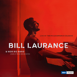 Bill Laurance / WDR Big Band Köln Live At The Philharmonie Cologne Vinyl 2 LP