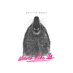 Wolves Like Us Brittle Bones