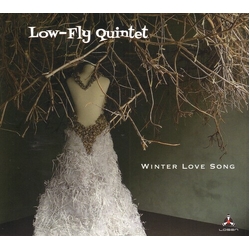 Low-Fly Quintet WINTER LOVE SONG VINYL LP
