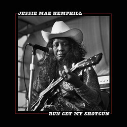 Jessie Mae Hemphill Run Get My Shotgun Vinyl LP