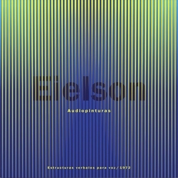 Jorge Eduardo Eielson AUDIOPINTURAS: ESTRUCTURAS VERBALES PARA VOZ Vinyl LP