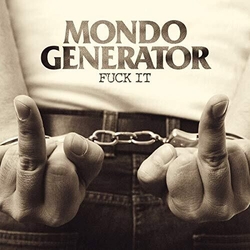 Mondo Generator Fuck It Coloured Vinyl LP
