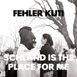 Fehler Kuti SCHLAND IS THE PLACE FOR ME Vinyl LP