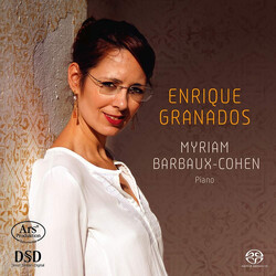 Enrique Granados / Myriam Barbaux-Cohen Enrique Granados SACD