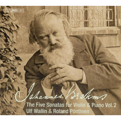 Johannes Brahms / Ulf Wallin / Roland Pöntinen The Five Sonatas For Violin & Piano, Vol.2 SACD
