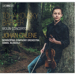 Pyotr Ilyich Tchaikovsky / Samuel Barber / Johan Dalene / Norrköping Symphony Orchestra / Daniel Blendulf Violin Concertos