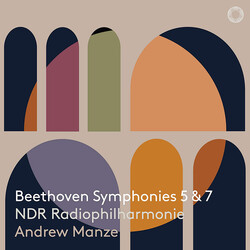 Ludwig van Beethoven / NDR Radiophilharmonie / Andrew Manze Symphonies 5 & 7 SACD