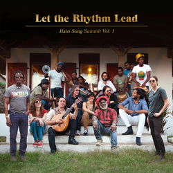 Artists For Peace And Justice Let The Rhythm Lead: Haiti Song Summit Vol. 1 VINYL 2 LP