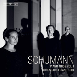 Robert Schumann / Kungsbacka Piano Trio Piano Trios Vol. I SACD