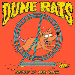 Dune Rats Hurry Up And Wait Vinyl LP
