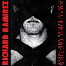 Richard Ramirez Amplified Tactics Vinyl 2 LP