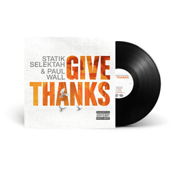 Statik Selektah / Paul Wall Give Thanks