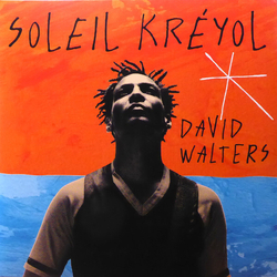 David Walters Soleil Kreyol Vinyl LP
