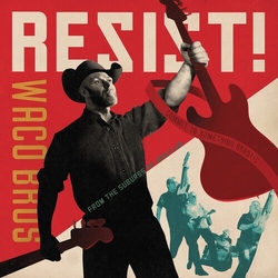 The Waco Brothers Resist! Vinyl LP