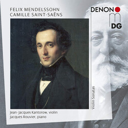 Felix Mendelssohn-Bartholdy / Camille Saint-Saëns / Jean-Jacques Kantorow / Jacques Rouvier Violin Sonatas CD