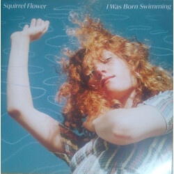 Squirrel Flower I Was Born Swimming Vinyl LP