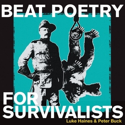 HainesLuke / BuckPeter Beat Poetry For Survivalists VINYL LP