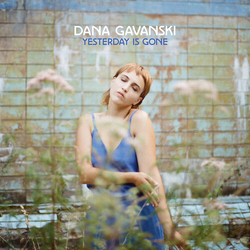 Dana Gavanski YESTERDAY IS GONE Vinyl LP