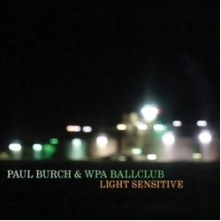 Paul & Wpa Ballclub Burch Light Sensitive Vinyl LP