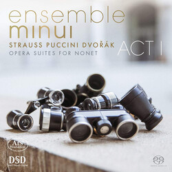 Ensemble Minui / Richard Strauss / Giacomo Puccini / Antonín Dvořák Opera Suites For Nonet – Act 1 SACD