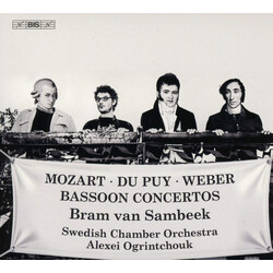 Wolfgang Amadeus Mozart / Édouard Du Puy / Carl Maria von Weber / Bram Van Sambeek / Svenska Kammarorkestern / Alexei Ogrintchouk Bassoon Concertos SA