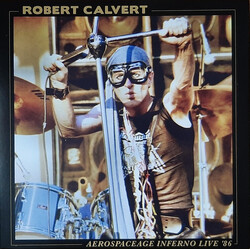 Robert Calvert Aerospaceage Inferno Live '86 Vinyl LP