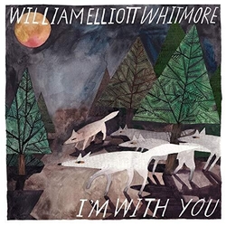 William Elliott Whitmore I'm With You 180Gm Lp VINYL LP