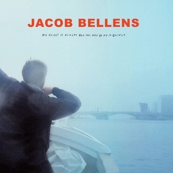 Jacob Bellens My Heart Is Hungry And The Days Go By So Quickly Vinyl LP