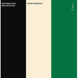 Nate Morgan RETRIBUTION REPARATION Vinyl LP