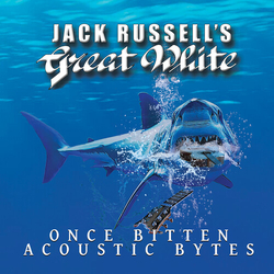 Jack Russell's Great White Once Bitten Acoustic Bytes