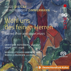 Hugo Distler / Heinz Werner Zimmermann / Christina Roterberg / Arvid Gast / Norddeutscher Kammerchor / Maria Jürgensen Wohl Uns Des Feinen Herren: Sac